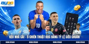 Kèo Nhà Cái - 5 Chiến Thuật Đọc Bảng Tỷ Lệ Siêu Chuẩn